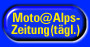 Tägliche Moto@Alps-Zeitung