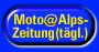 T�gliche Moto@Alps-Zeitung